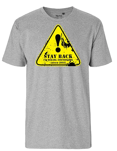 social distance sign  - word, comedy, sarcasm, parody, font, typography, fun, funny, meh, meme, reaction - Fairtrade T-Shirt
