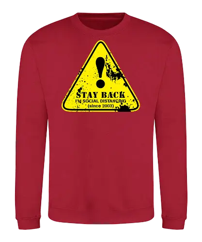 social distance sign  - word, comedy, sarcasm, parody, font, typography, fun, funny, meh, meme, reaction - Sweatshirt