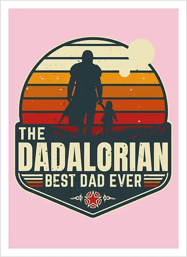 The Dadalorian - Best Dad Ever
