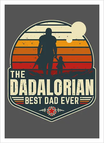 The Dadalorian - Best Dad Ever