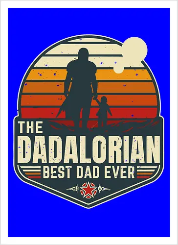 The Dadalorian - Best Dad Ever