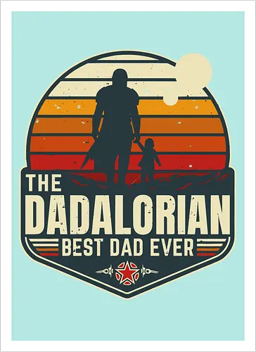 The Dadalorian - Best Dad Ever