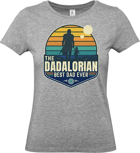 The Dadalorian - Best Dad Ever blue - dadalorian, galaxy, movie, movies, Space Opera, Bounty Hunter, popart, geek, dad, father's day, daddy, lm2kone, funny, humour, best dad ever, best - Standard T-Shirt (Frauen)