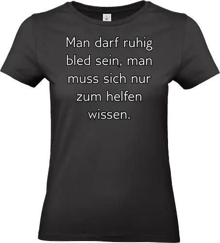 Bled sein - Bled, Schlau - Standard T-Shirt (Frauen)