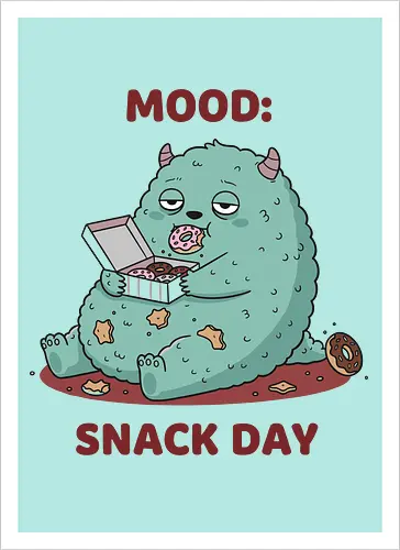 Mood: Snack Day Monster
