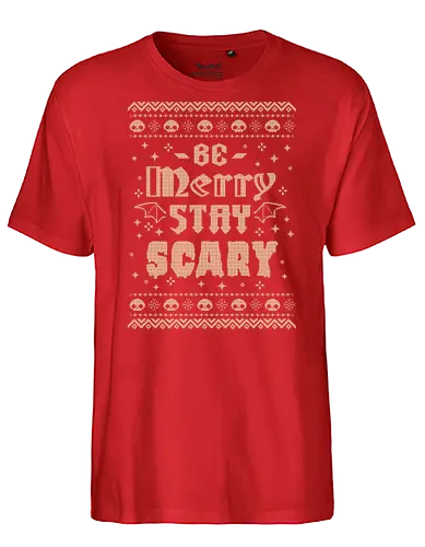 Be Merry Stay Scary Ugly Sweater - be merry stay scary, spooky, creepy, horror, scary, goth, ugly sweater, xmas, christmas, dark, skull, halloween, festive, knitted, xmorfina - Fairtrade T-Shirt
