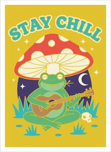 Stay Chill Frog Troubadour