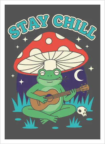 Stay Chill Frog Troubadour