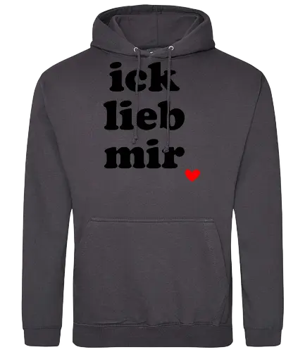 ick lieb mir - liebe, selbstliebe, ich lieb mir, Spruch, gute Laune - Standard Hoodie