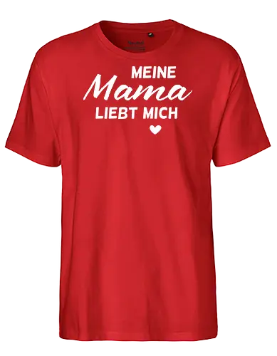 mama liebt mich - Mama, Mutterliebe, Mom - Fairtrade T-Shirt