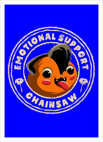 Emotional Support Chainsaw