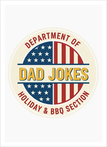  Department of Dad Jokes (Holiday & BBQ Section)