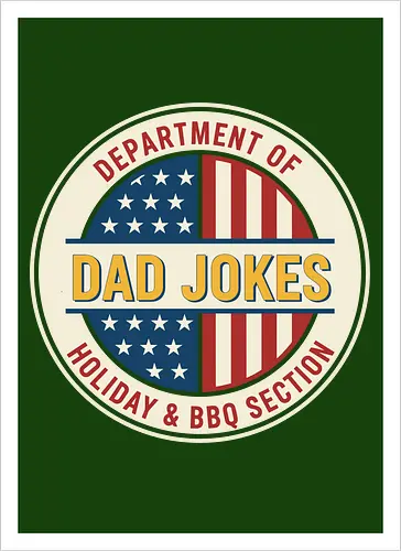  Department of Dad Jokes (Holiday & BBQ Section)