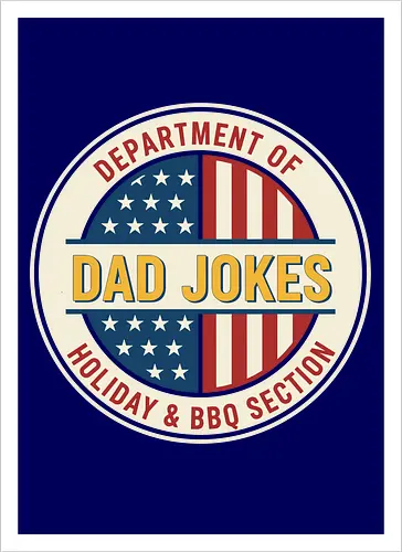 Department of Dad Jokes (Holiday & BBQ Section)