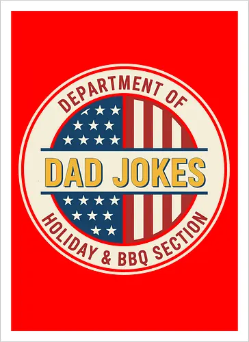  Department of Dad Jokes (Holiday & BBQ Section)