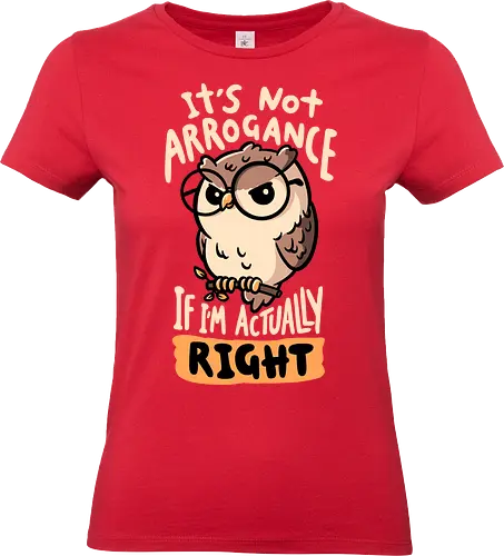 Actually Right Owl - koalatees, koala, owl, funny quote, always right, judgmental, bird, bird lover, nerd, geek, sarcastic, angry, ironic, book - Standard T-Shirt (Frauen)
