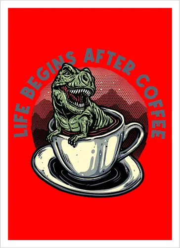 Life Begins After Coffee