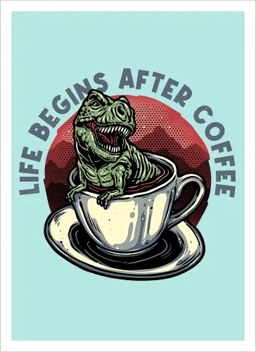 Life Begins After Coffee
