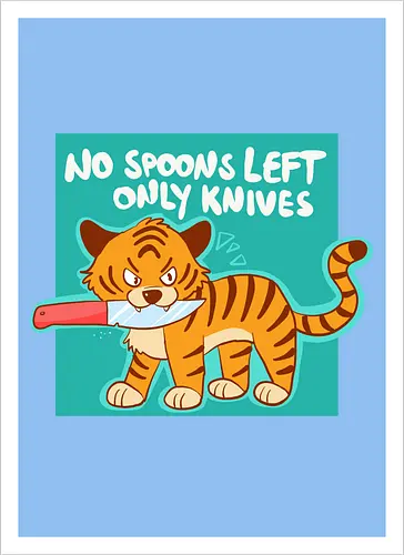 No Spoons Tiger