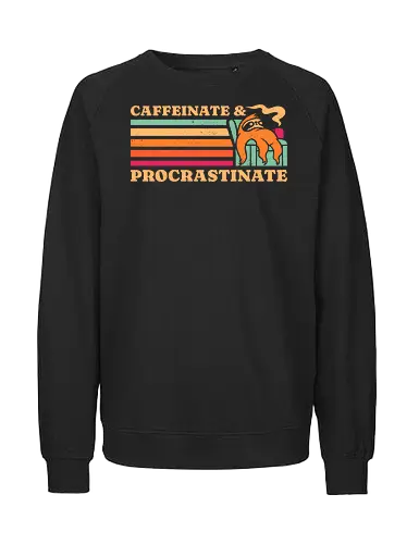 Caffeinate & Procrastinate Retro Sloth  - coffee, caffeine, coffee drinks, espresso, funny, humor, i love coffee, lazy, mood, nostalgia, procrastination, pun, retro, sloth, vintage - Fairtrade Sweatshirt