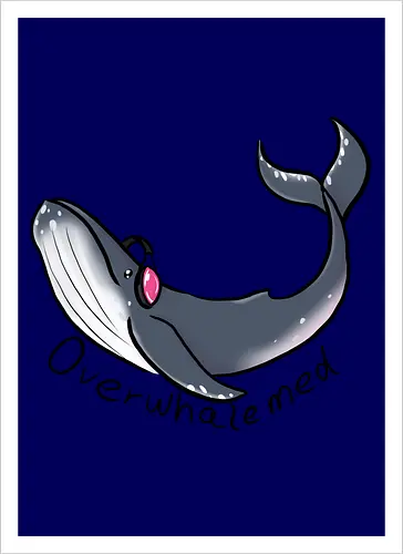 Overwhalemed