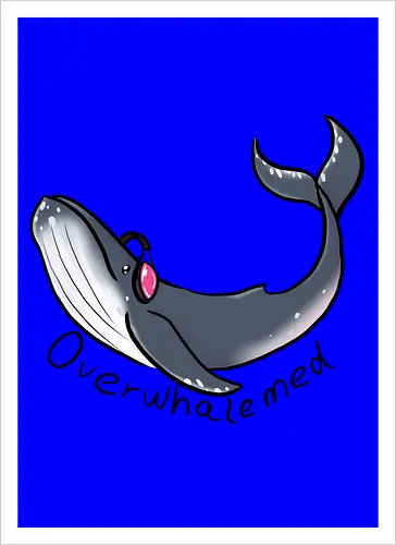 Overwhalemed