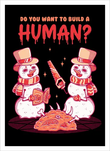 WANT TO BUILD A HUMAN?