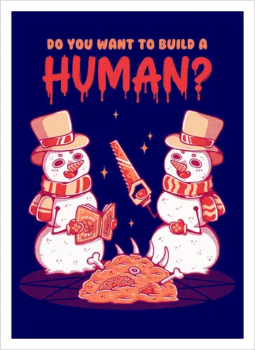 WANT TO BUILD A HUMAN?