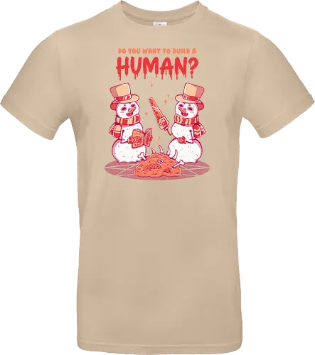 WANT TO BUILD A HUMAN?