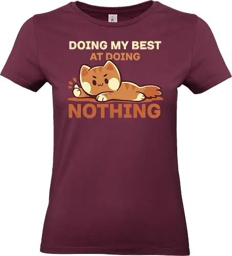 Doing my Best at Doing Nothing - Mein Bestes geben, Bestes, tun, faule Katze, nichts tun, süße Katze, nachvollziehbar, Wochenendstimmung, Wochenende, weekend, procrastinate, procrastination, introverted, introvert, self care, fun - Standard T-Shirt (Frauen)