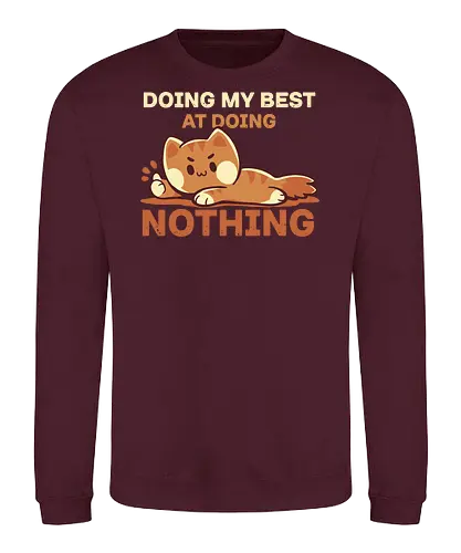 Doing my Best at Doing Nothing - Mein Bestes geben, Bestes, tun, faule Katze, nichts tun, süße Katze, nachvollziehbar, Wochenendstimmung, Wochenende, weekend, procrastinate, procrastination, introverted, introvert, self care, fun - Sweatshirt