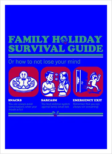 Family Holiday Survival Guide - Ironic Sarcasm Gift