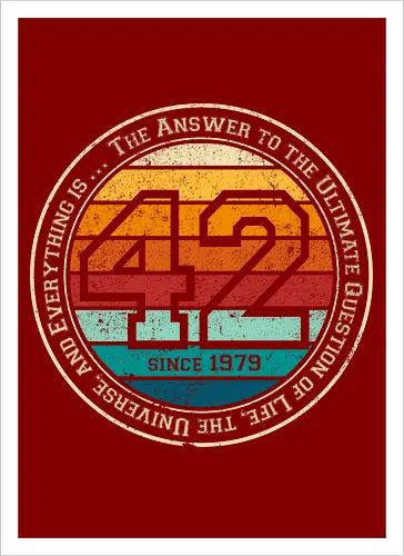 Forty two vintage - retro, rebel, 70s, movies, films, date, galaxy, star, marvin, The Hitchhiker's Guide to the Galaxy - Kunstdruck