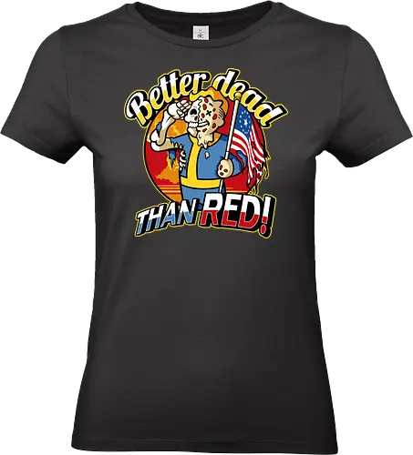 Better dead than red - fallout, game, demonigote, red, america, usa, nuke - Standard T-Shirt (Frauen)