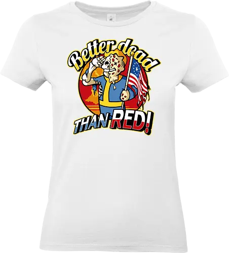 Better dead than red - fallout, game, demonigote, red, america, usa, nuke - Standard T-Shirt (Frauen)