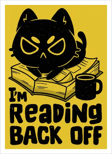 I'm Reading Back Off Cat