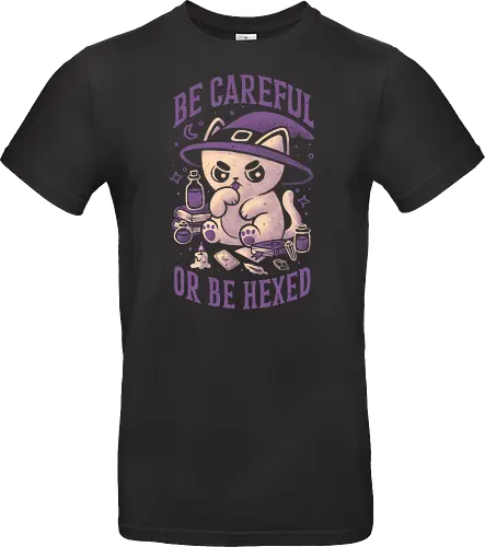 Be Careful Or Be Hexed