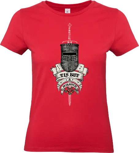 Tis but a scratch Ye Olde English - monty python and the holy grail, holy grail, black knight, Cleese, King Arthur, olde, England, medieval, Monty Python, rose, tattoo - Standard T-Shirt (Frauen)