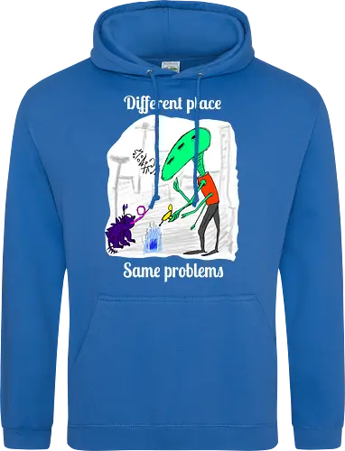 Different place, same problems, weiße Schrift