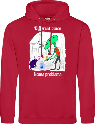 Different place, same problems, weiße Schrift