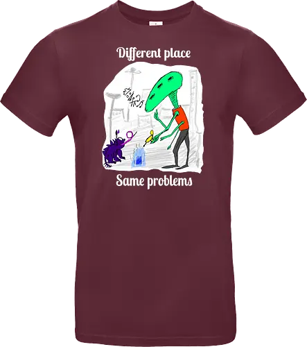 Different place, same problems, weiße Schrift