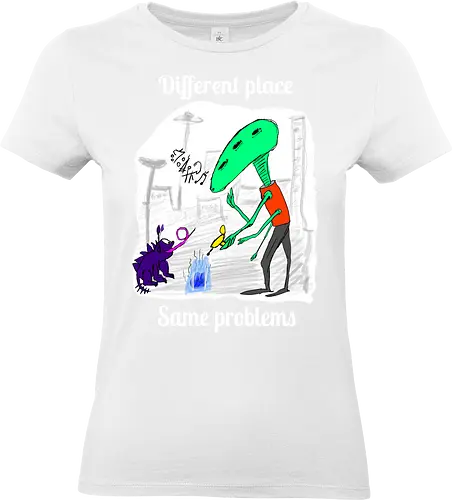 Different place, same problems, weiße Schrift - Außerirdische, Hund, Weltall - Standard T-Shirt (Frauen)