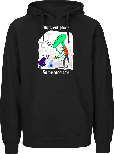 Different place, same problems, weiße Schrift