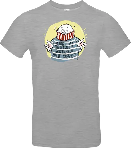 Da hab ich mir ja gestern ..