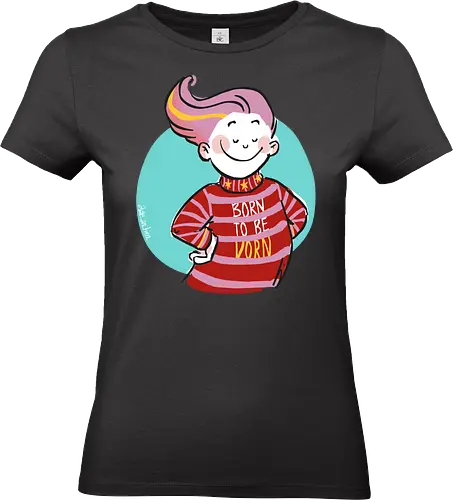 Born to be vorn - Ringelpullisprüche, Ringeldinger, streifenweise, Spruch, Weisheit, Motivation, Ringelpulli, SprücheShirt, Cartoon Illustration, Statement, Handgezeichnet, Humor, Selbstironie, Streifenpulli, Spruchshirt, deutsch - Standard T-Shirt (Frauen)