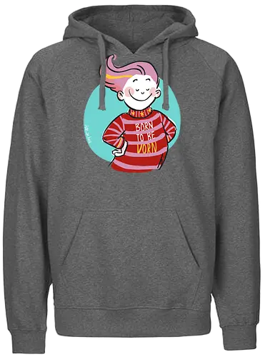 Born to be vorn - Ringelpullisprüche, Ringeldinger, streifenweise, Spruch, Weisheit, Motivation, Ringelpulli, SprücheShirt, Cartoon Illustration, Statement, Handgezeichnet, Humor, Selbstironie, Streifenpulli, Spruchshirt, deutsch - Fairtrade Hoodie
