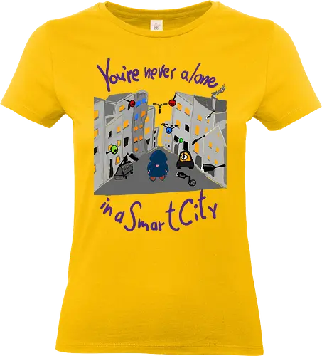 You're never alone in a Smart City - Privatsphäre, BigData, Überwachungskapitalismus - Standard T-Shirt (Frauen)