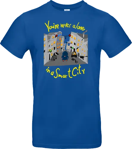 You're never alone in a Smart City, helle Schrift