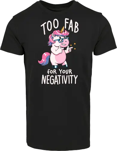 Too fab for your negativity