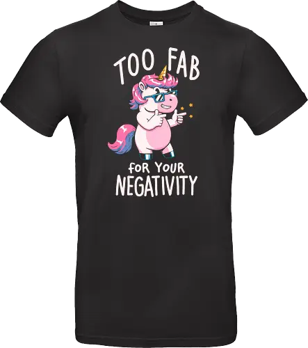 Too fab for your negativity